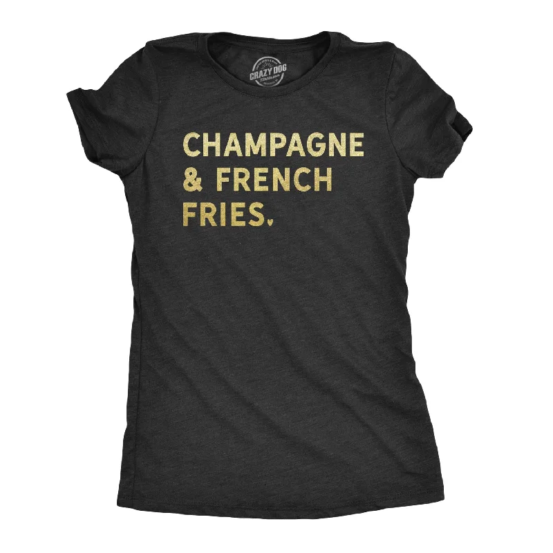 Graphic Print Women T Shirt for a Trendy StatementChampagne And French Fries Women's T Shirt