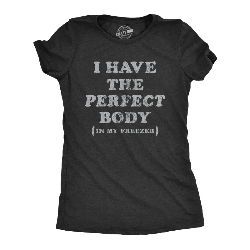 Striped Women T Shirt in a Classic PatternI Have The Perfect Body In My Freezer Women's T Shirt