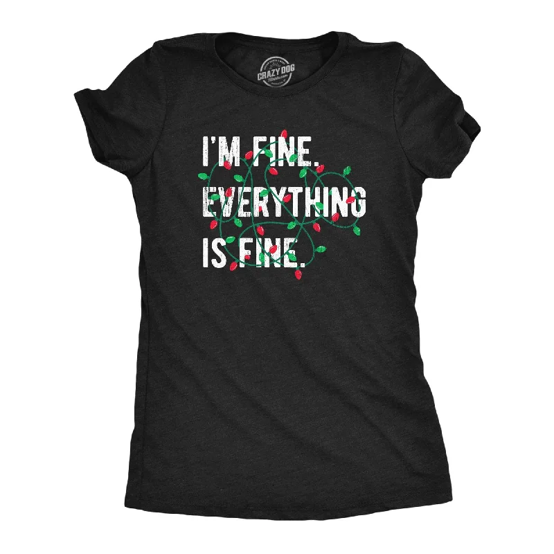 Organic Cotton Women T Shirt for Eco - Conscious WearersIm Fine Everything Is Fine Women's T Shirt