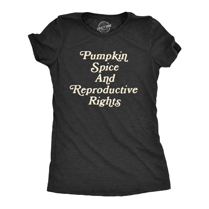 Plus Size Women T Shirt for a Comfortable and Flattering FitPumpkin Spice And Reproductive Rights Women's T Shirt